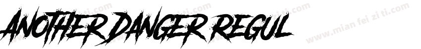 Another Danger Regul字体转换